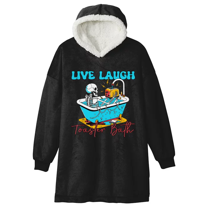 Live Laugh Toaster Bath Skeleton Design Hooded Wearable Blanket