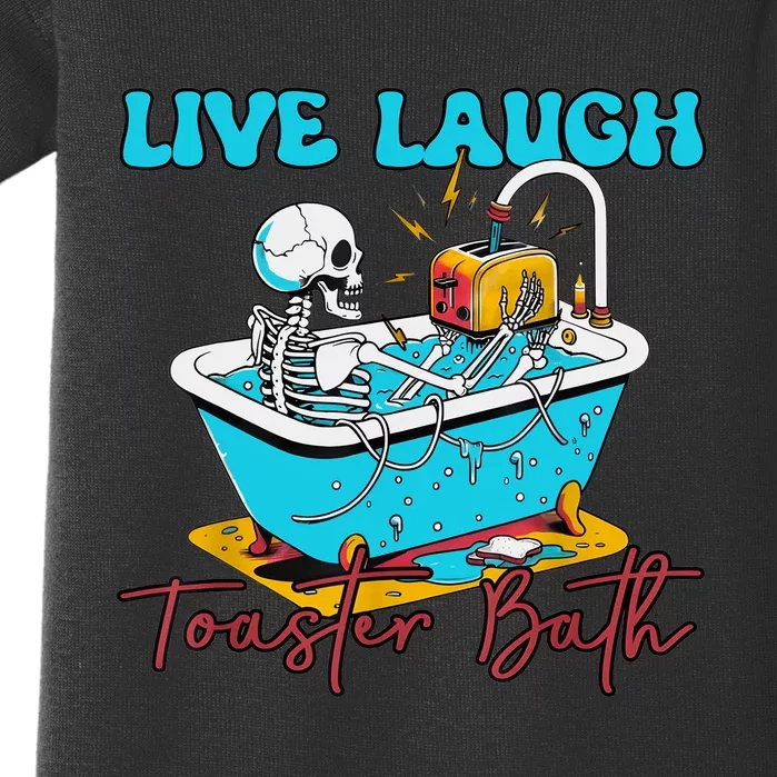 Live Laugh Toaster Bath Skeleton Design Baby Bodysuit