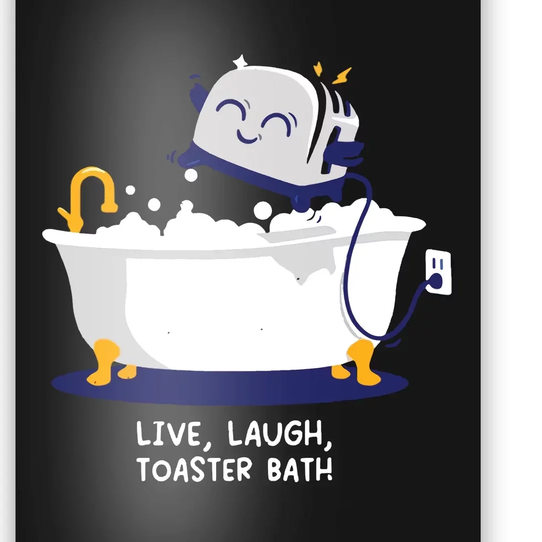 Live Laugh Toaster Bath Poster