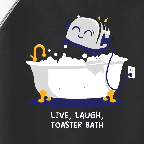 Live Laugh Toaster Bath Toddler Fine Jersey T-Shirt