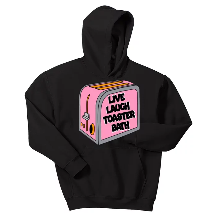 Live Laugh Toaster Bath Inspirational Funny Life Love Kids Hoodie