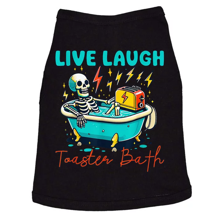 Live Laugh Toaster Bath Skeleton Doggie Tank