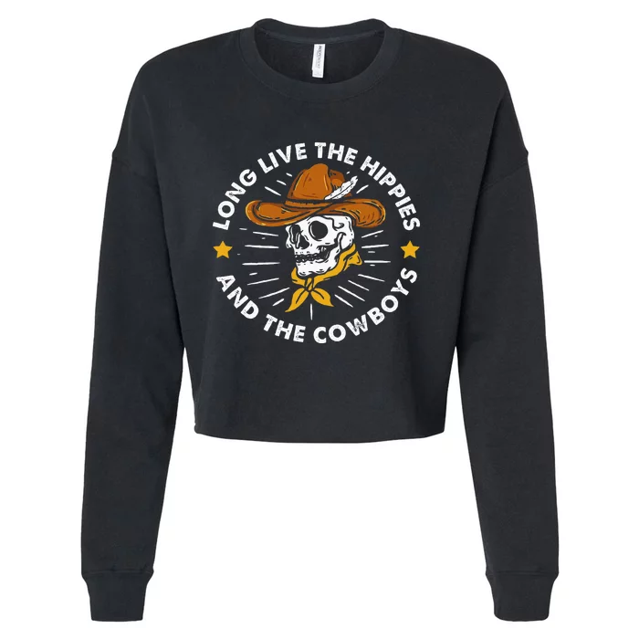 Long Live The Hippies And The Cowboys Cropped Pullover Crew