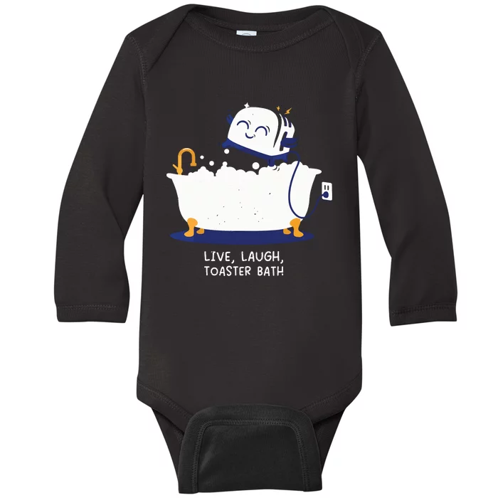 Live Laugh Toaster Bath Baby Long Sleeve Bodysuit