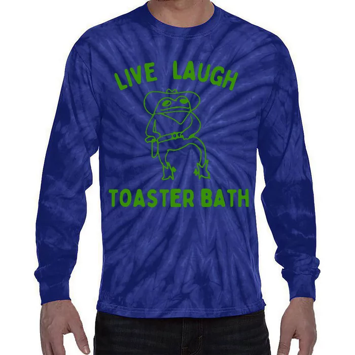 Live Laugh Toaster Bath Tie-Dye Long Sleeve Shirt