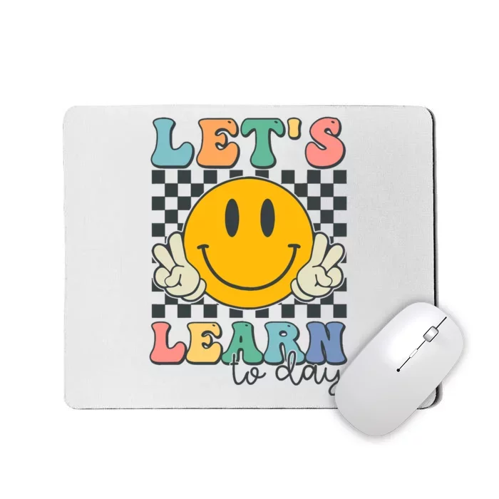 LetS Learn Today Smile Face Back To School For Teacher Mousepad