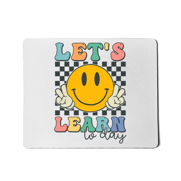 LetS Learn Today Smile Face Back To School For Teacher Mousepad