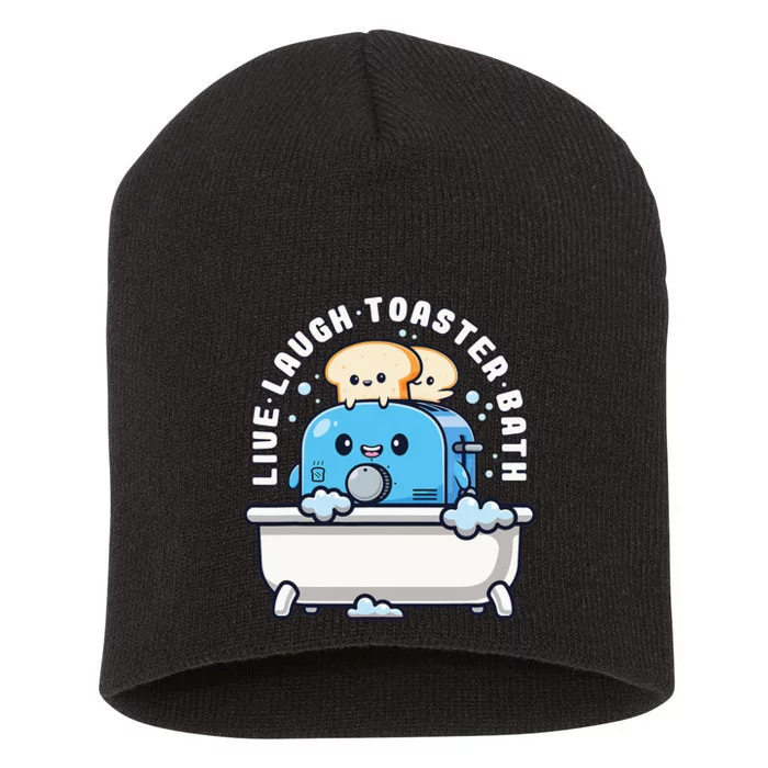 Live Laugh Toaster Bath Funny Saying Funny Life Short Acrylic Beanie