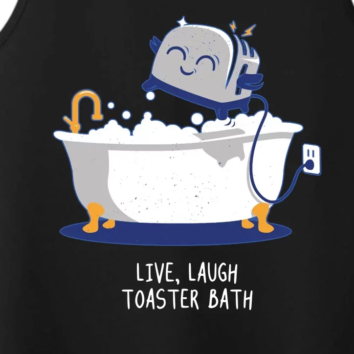 Live Laugh Toaster Bath Funny Performance Tank