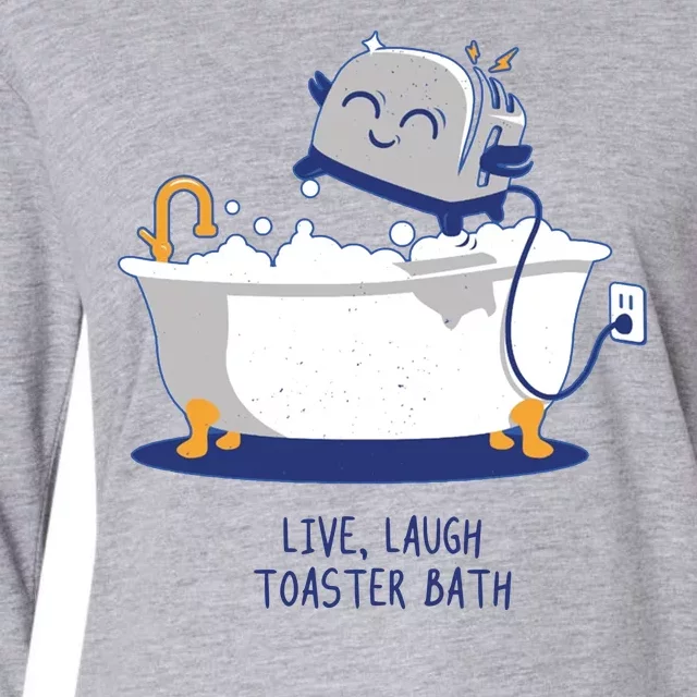 Live Laugh Toaster Bath Funny Womens Cotton Relaxed Long Sleeve T-Shirt