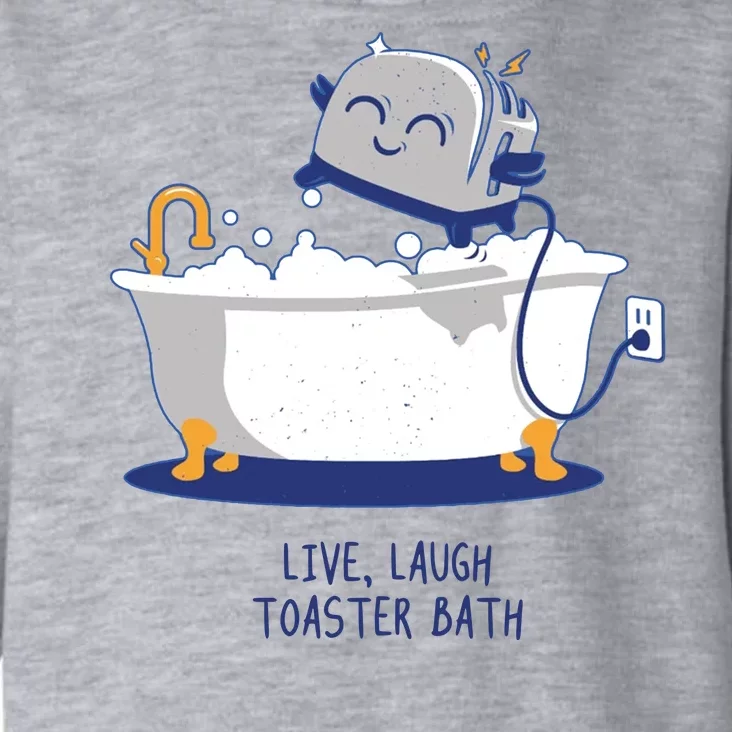 Live Laugh Toaster Bath Funny Toddler Hoodie