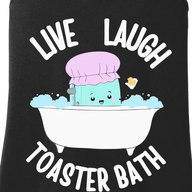 Live Laugh Toaster Bath Cartoon Ladies Essential Tank