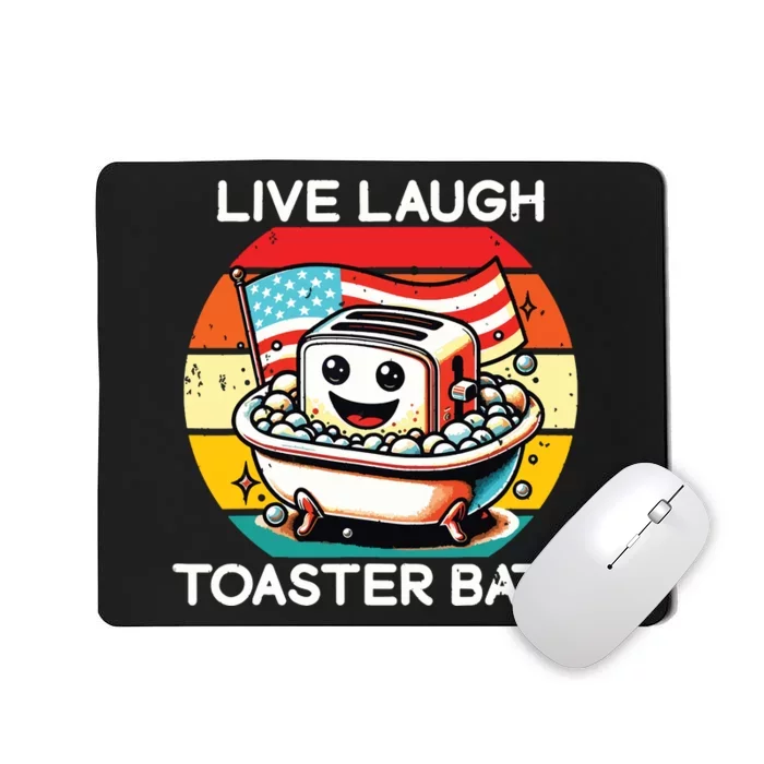 Live Laugh Toaster Bath Funny Saying Usa Flag Mousepad