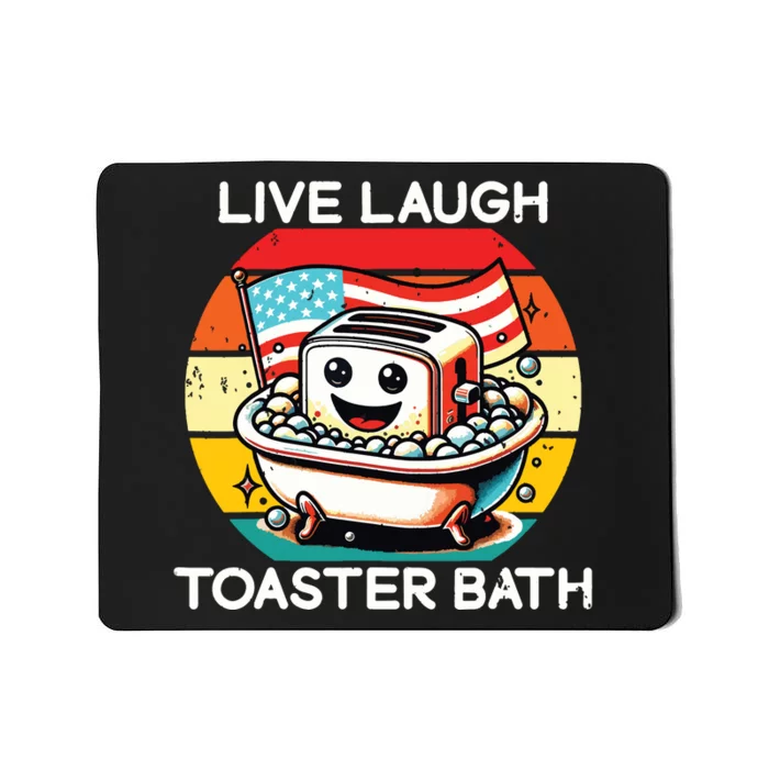 Live Laugh Toaster Bath Funny Saying Usa Flag Mousepad