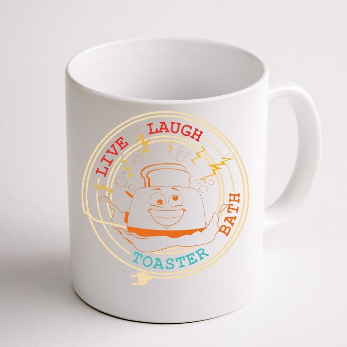 Live Laugh Toaster Bath Front & Back Coffee Mug