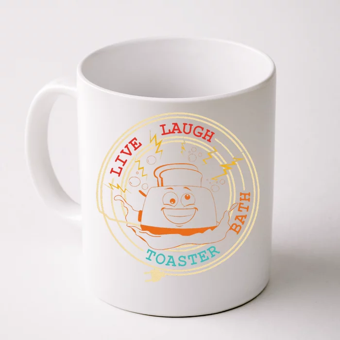 Live Laugh Toaster Bath Front & Back Coffee Mug