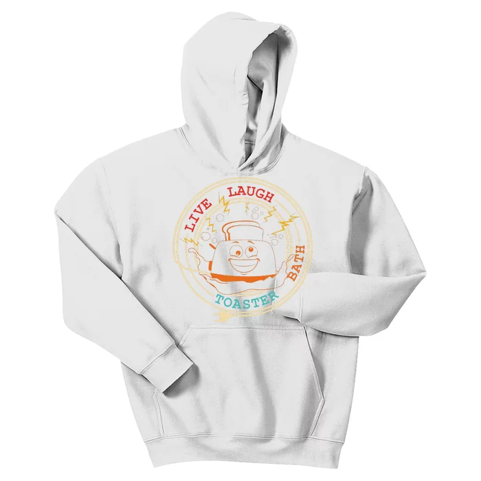 Live Laugh Toaster Bath Kids Hoodie