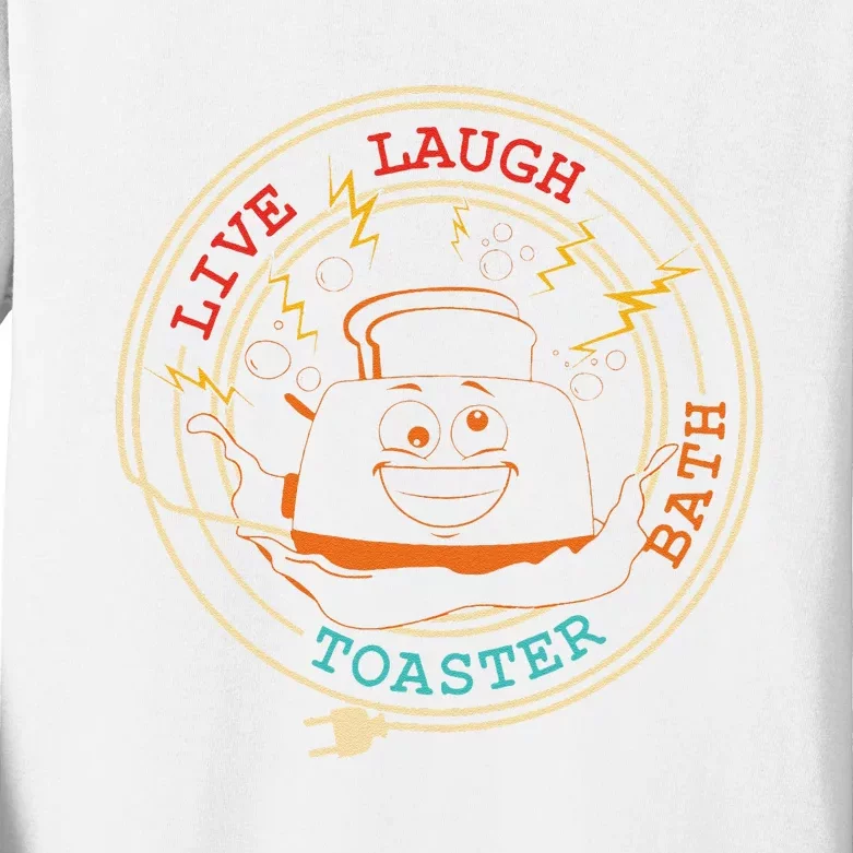 Live Laugh Toaster Bath Kids Long Sleeve Shirt