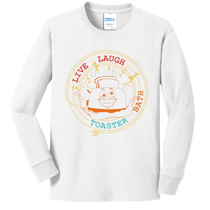 Live Laugh Toaster Bath Kids Long Sleeve Shirt