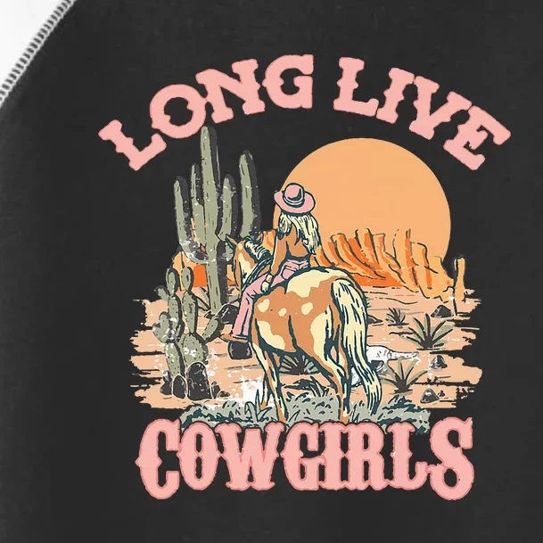 Long Live The Cowgirls Howdy Rodeo Western Country Southern Toddler Fine Jersey T-Shirt