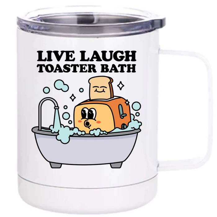 Live Laugh Toaster Bath Front & Back 12oz Stainless Steel Tumbler Cup