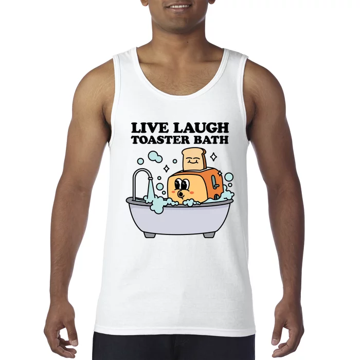 Live Laugh Toaster Bath Tank Top