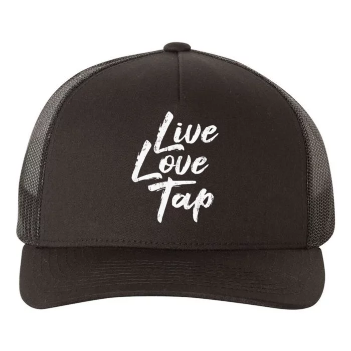 Live Love Tap Tap Dancing Tap Dancer Tap Dance Teacher Yupoong Adult 5-Panel Trucker Hat