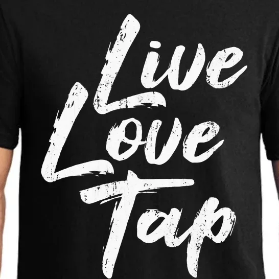 Live Love Tap Tap Dancing Tap Dancer Tap Dance Teacher Pajama Set