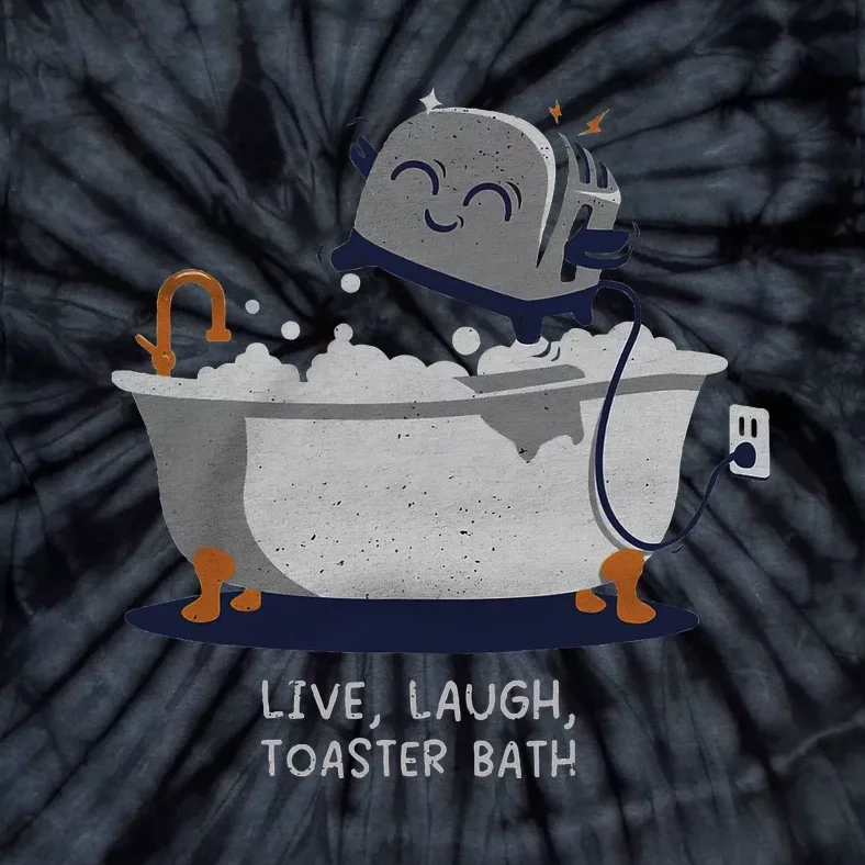 Live Laugh Toaster Bath Tie-Dye T-Shirt