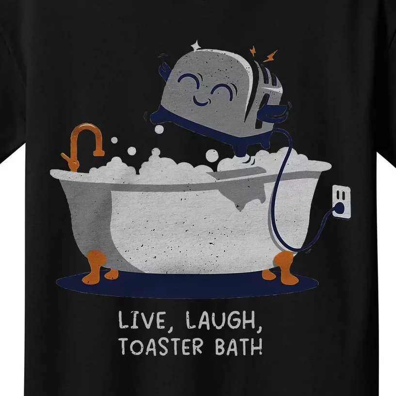 Live Laugh Toaster Bath Kids T-Shirt