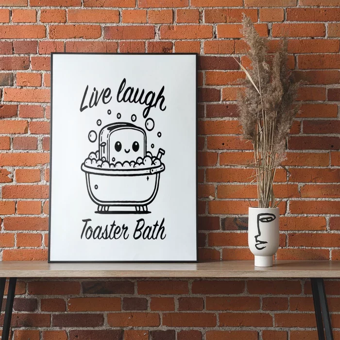 Live Laugh Toaster Bath Poster