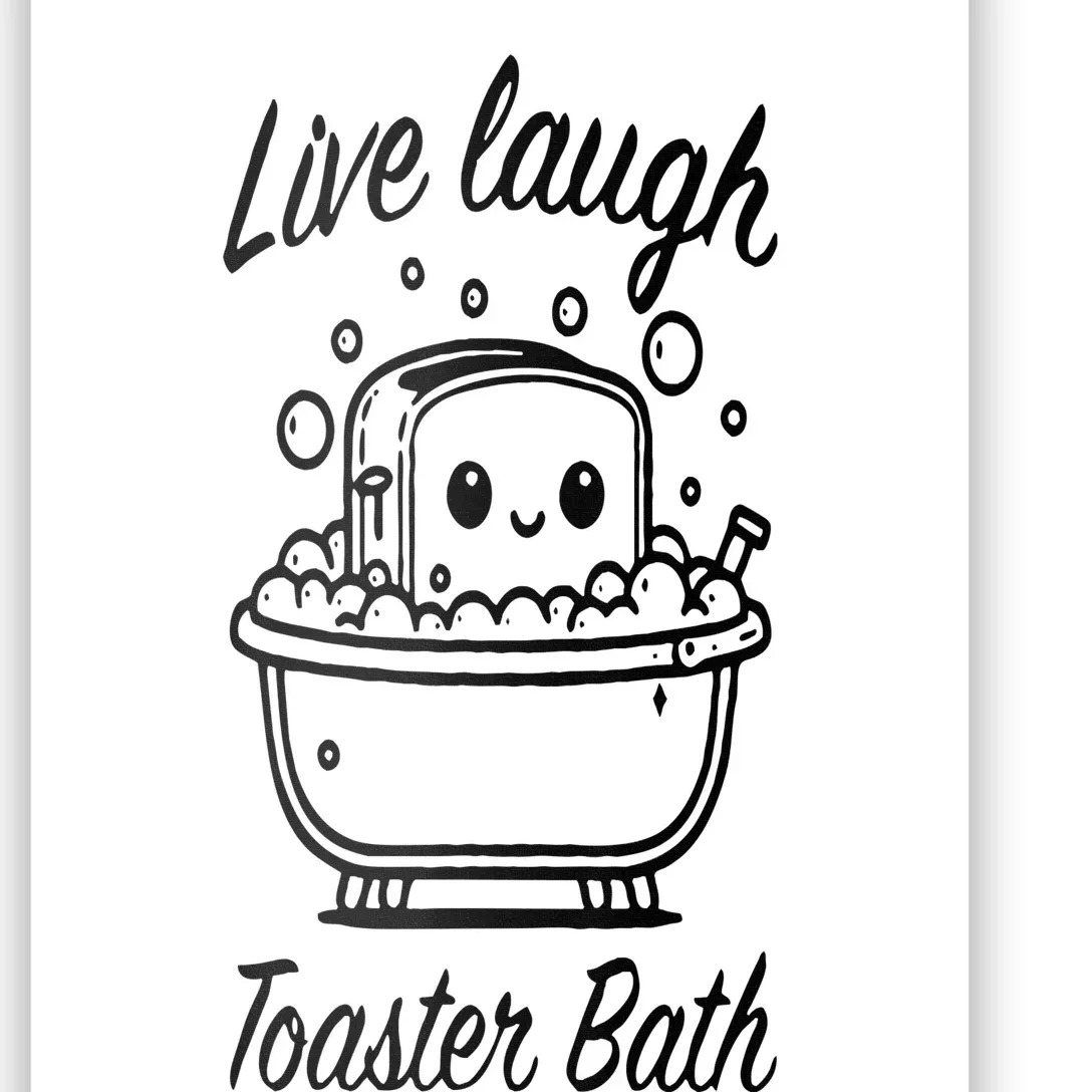 Live Laugh Toaster Bath Poster