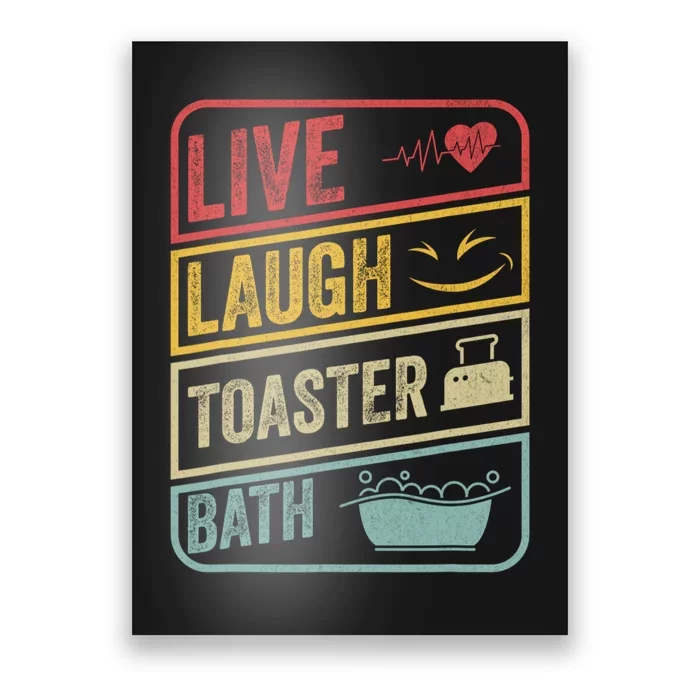 Live Laugh Toaster Bath Vintage Funny Saying Poster