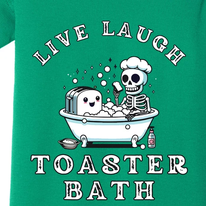 Live Laugh Toaster Bath Sarcastic Unhinged Meme Saying Baby Bodysuit