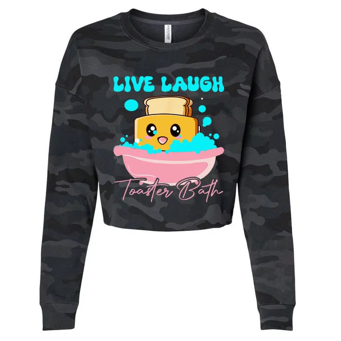 Live Laugh Toaster Bath Cropped Pullover Crew