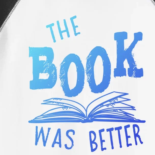 Librarian Library The Book Was Better Bibliophile Gift Toddler Fine Jersey T-Shirt