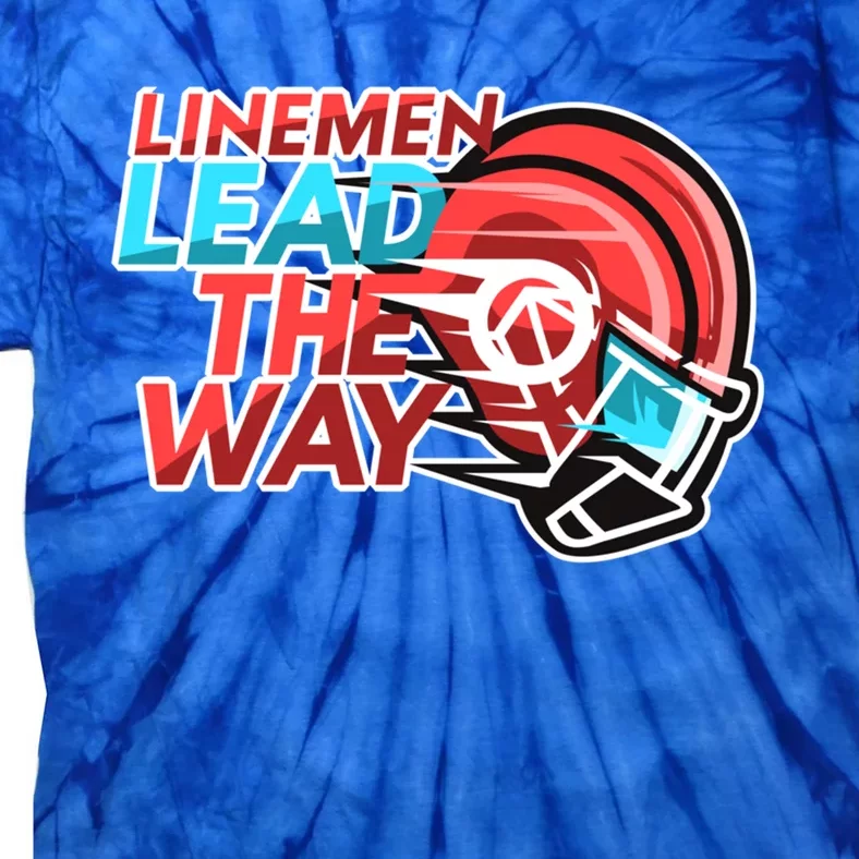 Line Lead The Way N American Football Line Funny Gift Tie-Dye T-Shirt