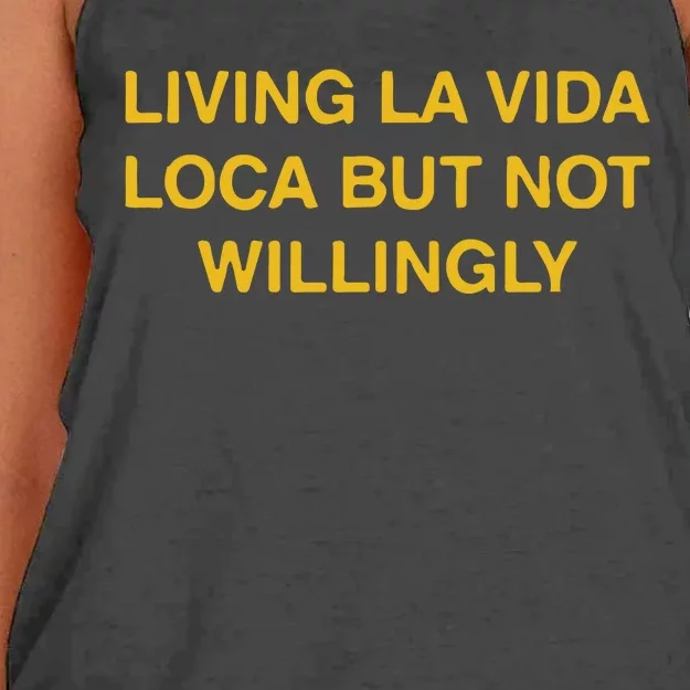 Living La Vida Loca But Not Willingly Women's Knotted Racerback Tank