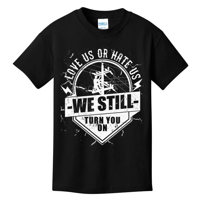 Lineworker Lineman We Still Turn You On Electrician Kids T-Shirt