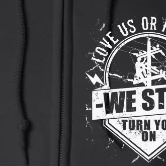 Lineworker Lineman We Still Turn You On Electrician Full Zip Hoodie