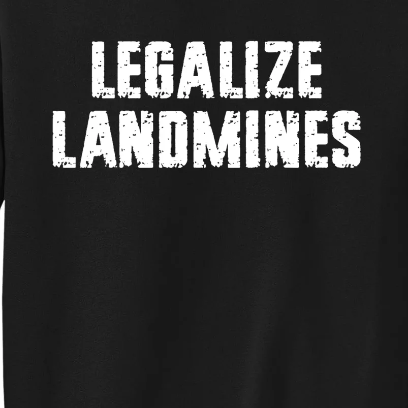 Legalize Landmines Women Funny Travel Sweatshirt