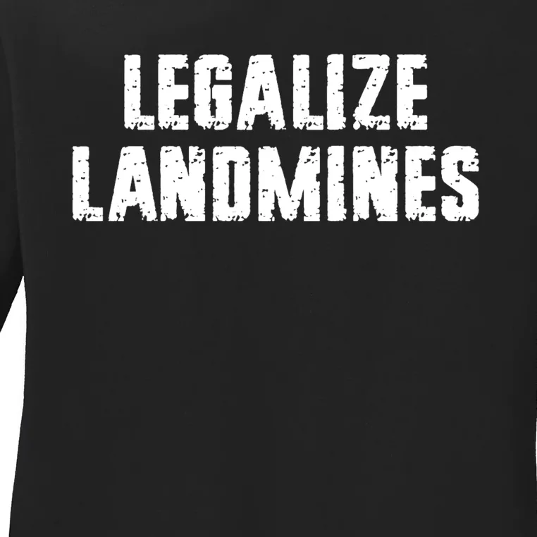 Legalize Landmines Women Funny Travel Ladies Long Sleeve Shirt