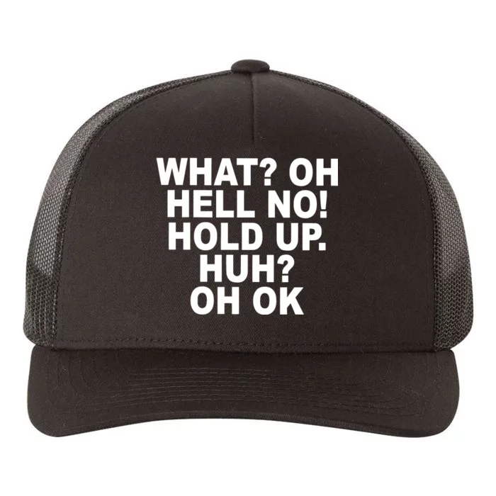 Larry Larry What Oh Hell No Hold Up Huh Oh Ok Yupoong Adult 5-Panel Trucker Hat