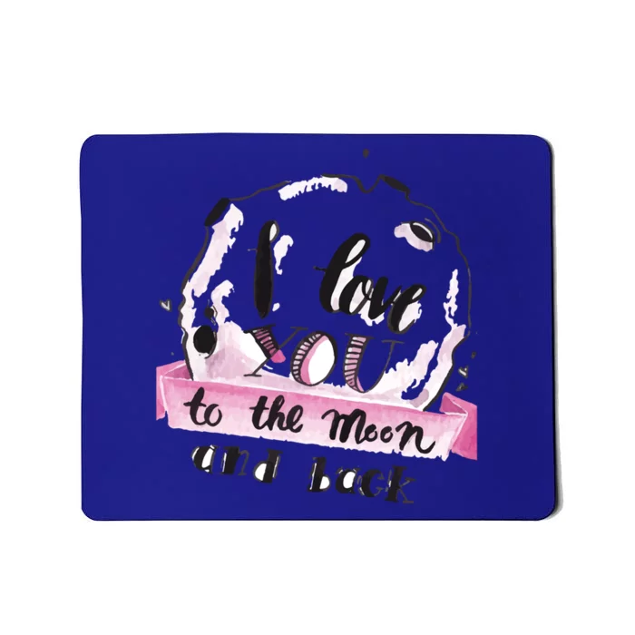 L Love Yoy To The Moon And Back Funny Memories Relationship Gift Mousepad