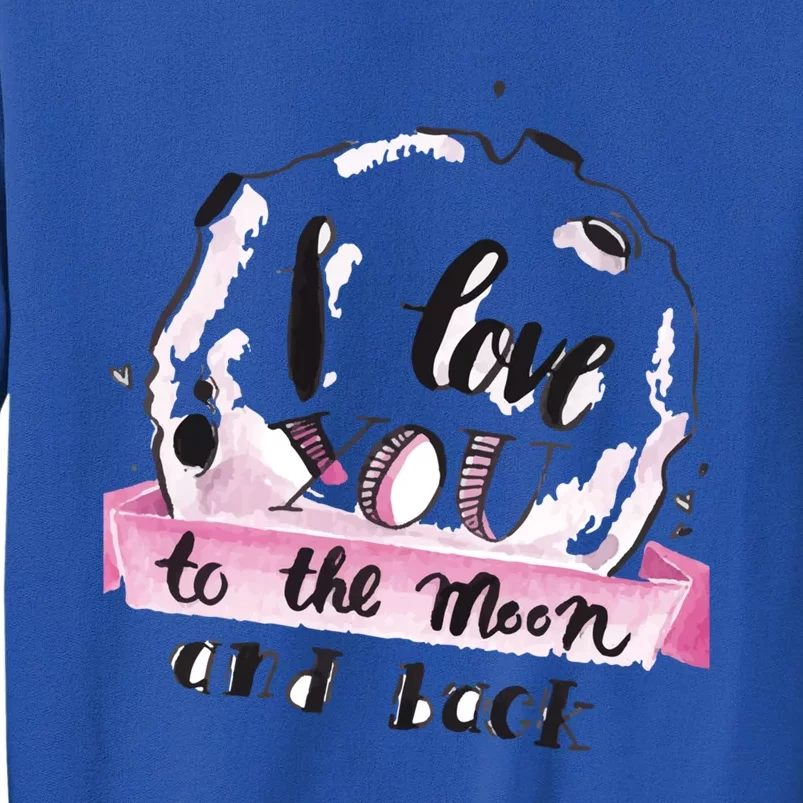 L Love Yoy To The Moon And Back Funny Memories Relationship Gift Tall Sweatshirt