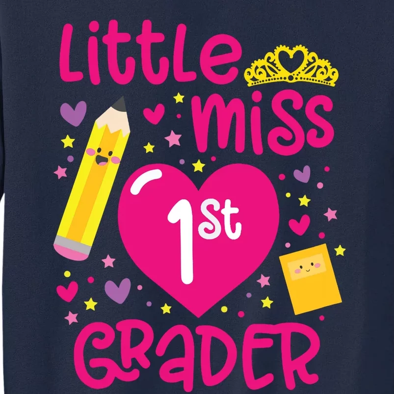 Little Miss 1st Grader 1st Grade Girl First Day Of School Tall Sweatshirt