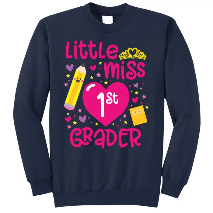 Little Miss 1st Grader 1st Grade Girl First Day Of School Tall Sweatshirt