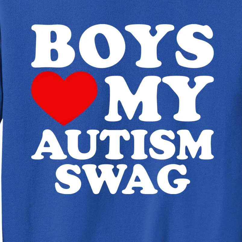 Love My Autism Swag Gift Funny Heart Autism Awareness Gift Tall Sweatshirt