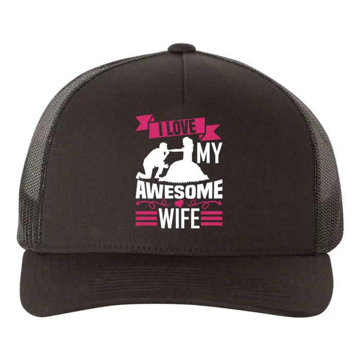 Love My Awesome Wife Yupoong Adult 5-Panel Trucker Hat