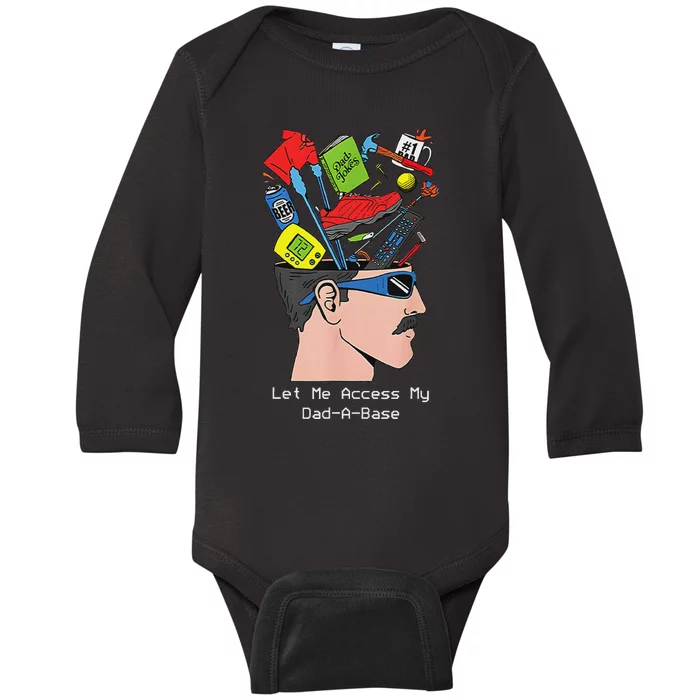 Let Me Access My Dad A Base Father Day Baby Long Sleeve Bodysuit